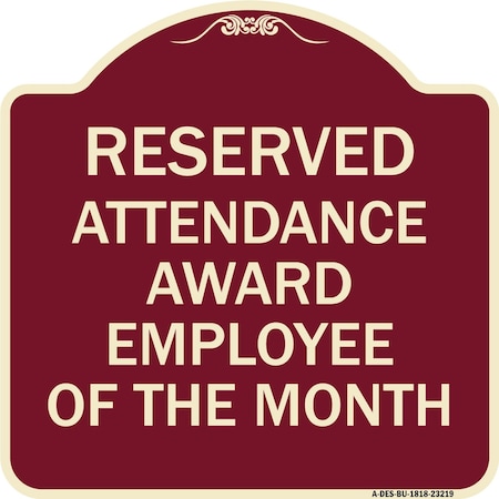 Signmission Reserved Attendance Award Employee of Month Heavy-Gauge Aluminum Sign, 18" x 18", BU-1818-23219 A-DES-BU-1818-23219